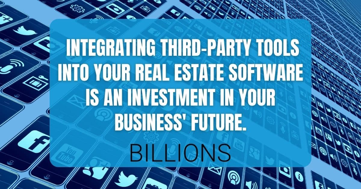 Integrating third-party tools into your real estate software is an investment in your business' future 