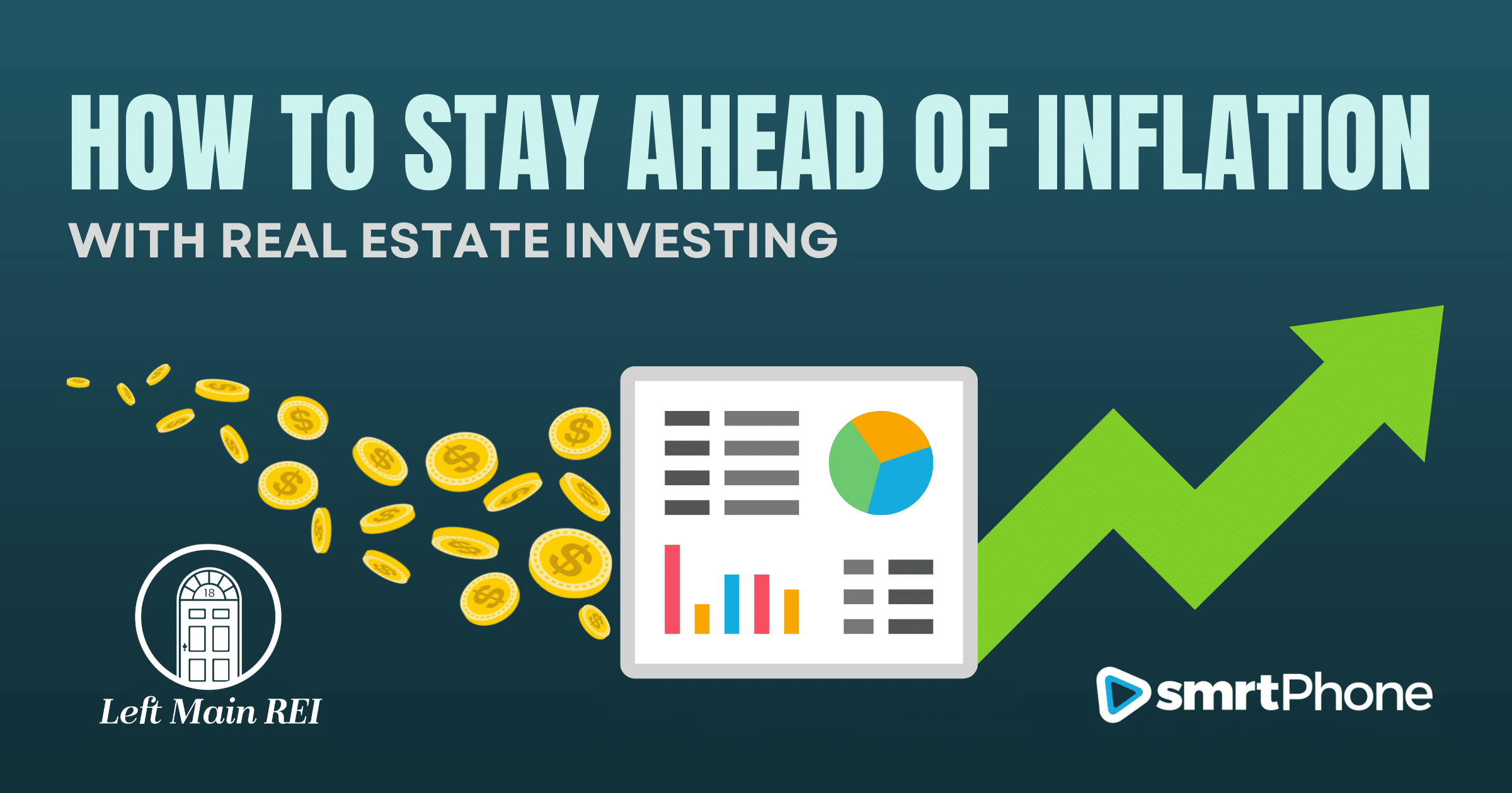 How to Stay Ahead of Inflation with Real Estate Investing - smrtPhone