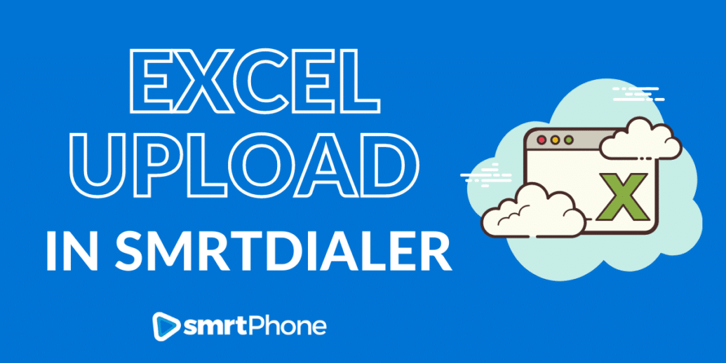 Excel Upload in smrtDialer