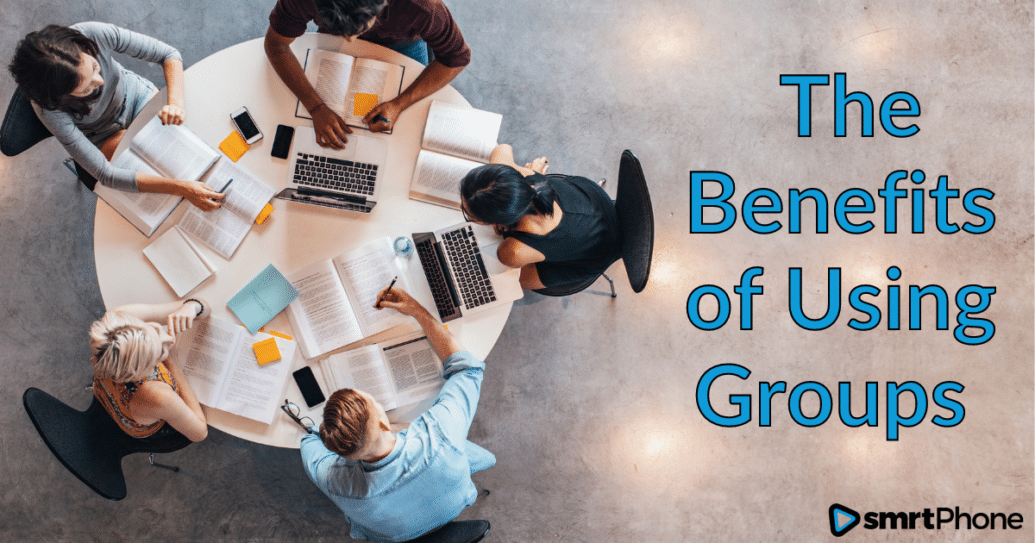 The Benefits of Using Groups