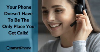 Your Phone Doesn't Have to be the Only Place You Get Calls