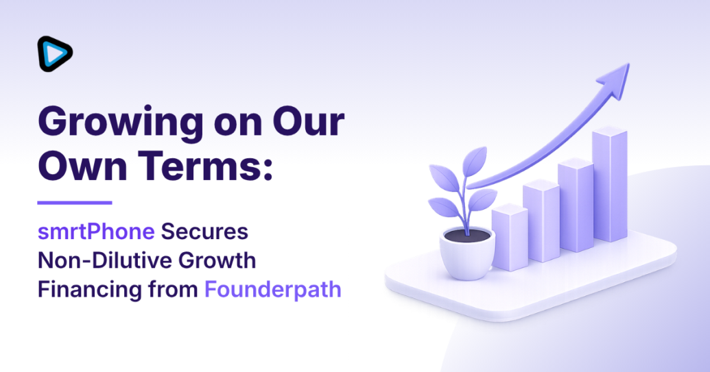 smrtPhone secures non-dilutive growth financing from Founderpath