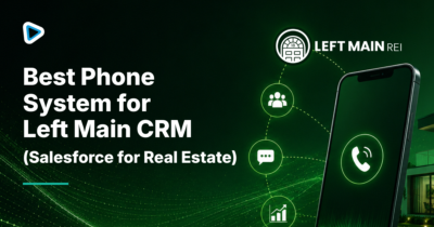 Best phone integration for Left Main CRM, the Salesforce-based real estate investor CRM