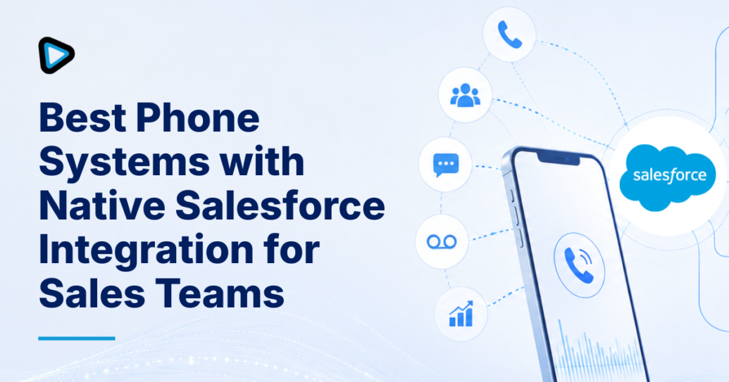 Native Salesforce phone integrations for sales teams